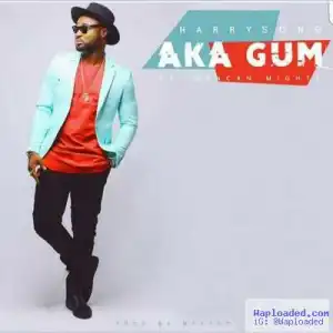 Harrysong - Akagum ft. Duncan Mighty